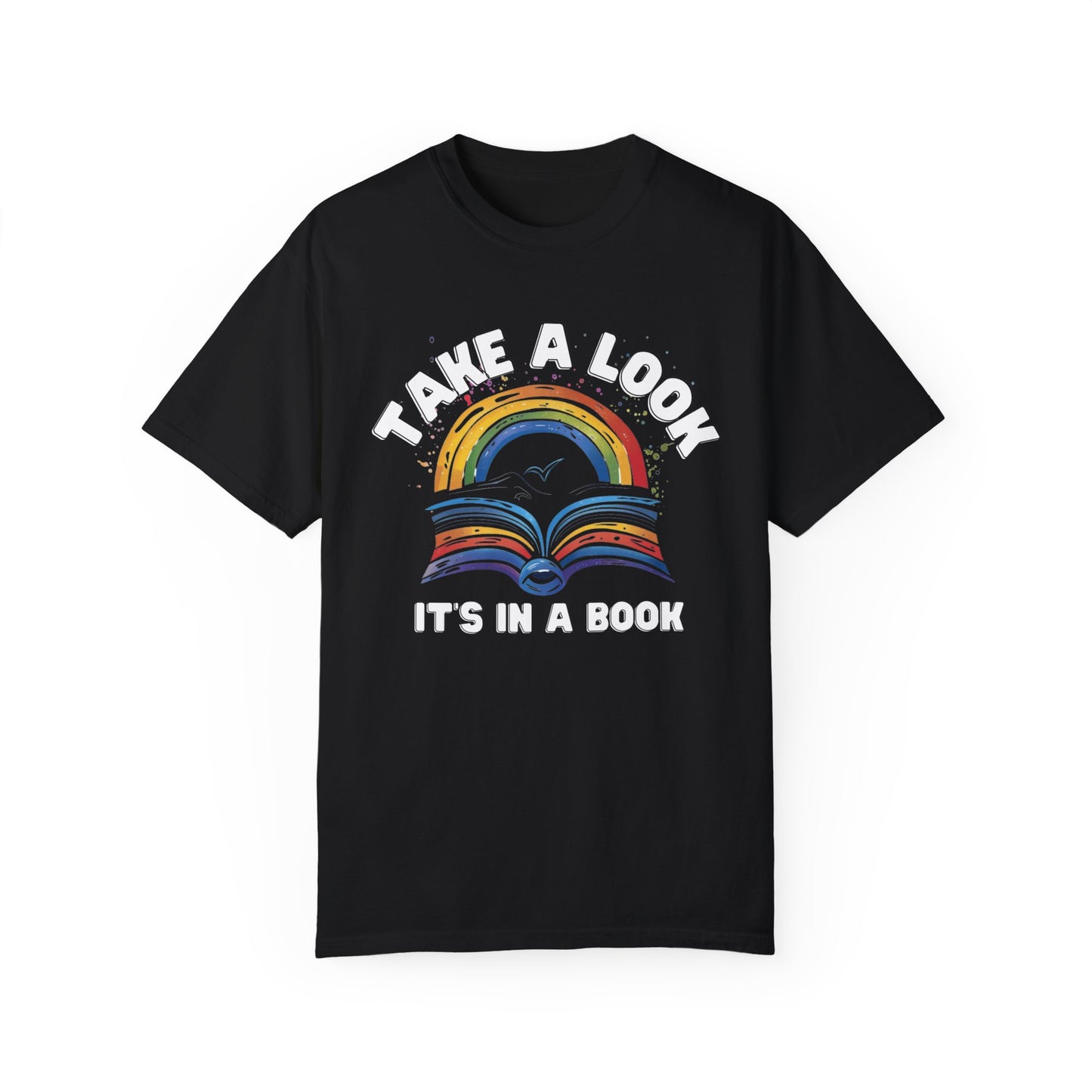 Reading Rainbow T-Shirt | Take a Look Its in a Book Tee | Reading Book Gift Shirt | Book Lover Streetwear